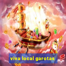 viva local garotas